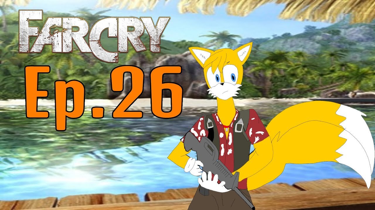 TailslyMoxPalys Far Cry 1[Ep.26]What is it, a bad spy movie