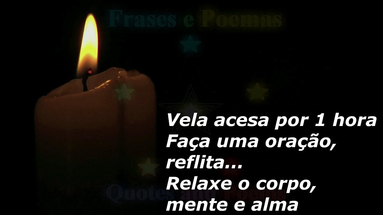 Vela acesa por 1 hora: Faça uma oração, reflita. Relaxe o corpo, mente e alma [Frases e Poemas]