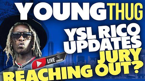 YOUNG THUG TRIAL Updates | Juror Communicating with THUG LAWYER