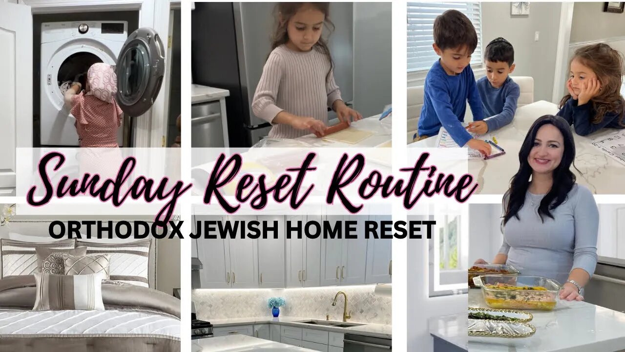 SUNDAY RESET ROUTINE IN MY ORTHODOX JEWISH HOME