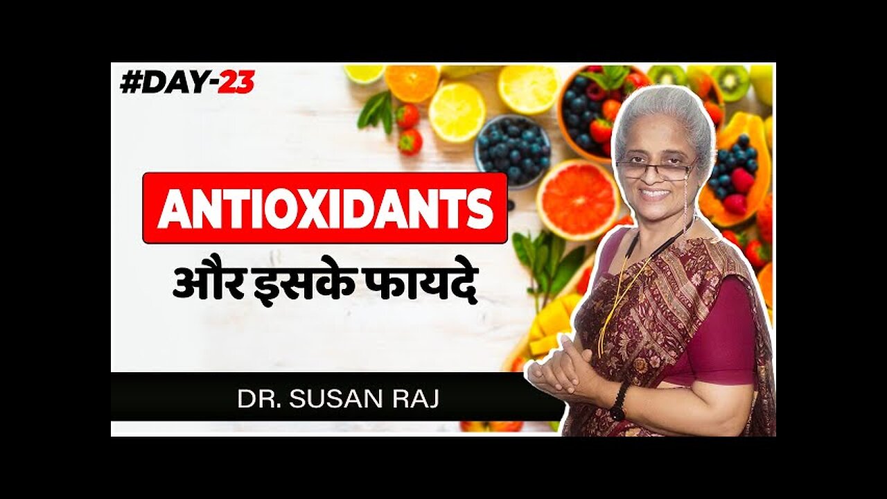 What are the best Source of ANTIOXIDANT ? || By - Dr. Susan raj || || Part 23 in Hindi 2024 ||