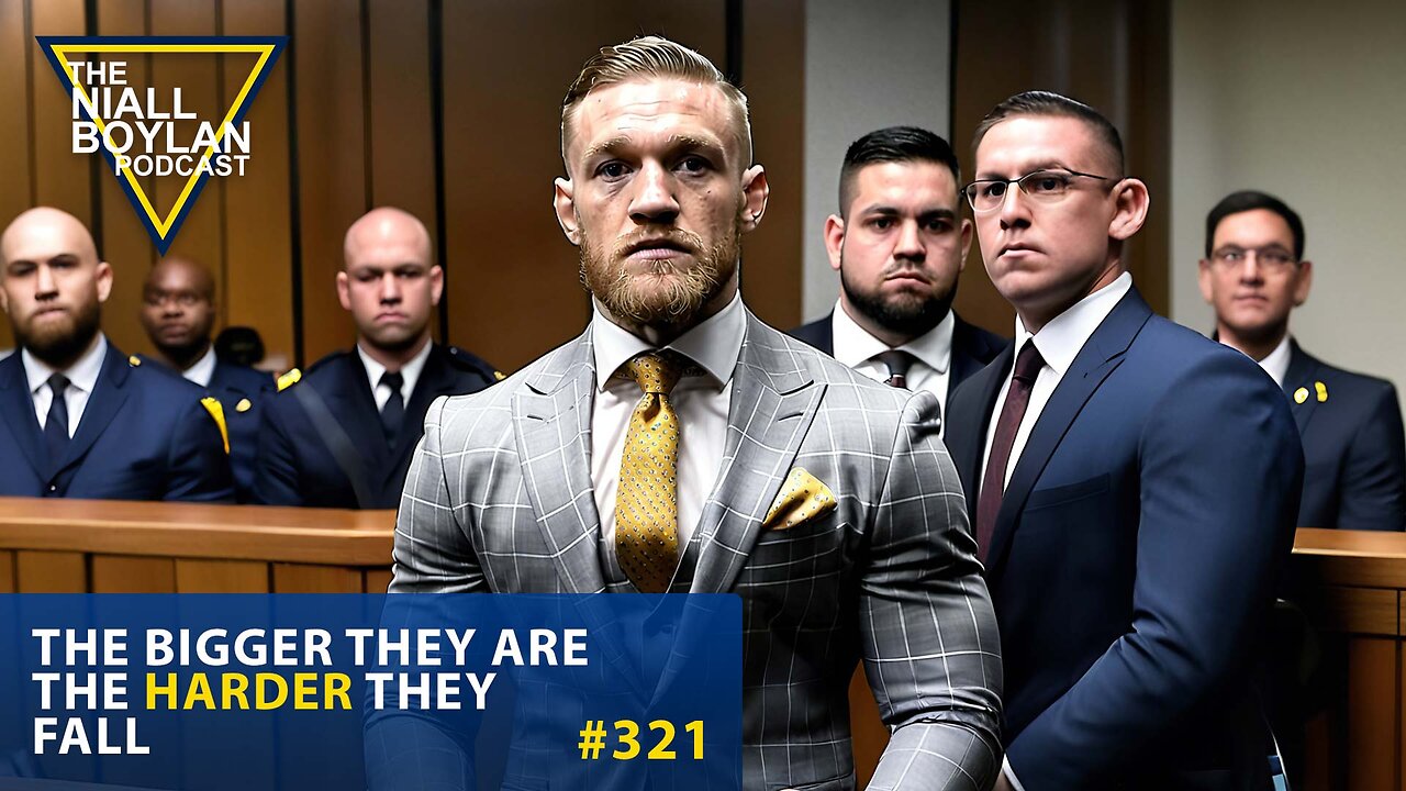 #321 The Bigger They Are The Harder They Fall (Conor McGregor)