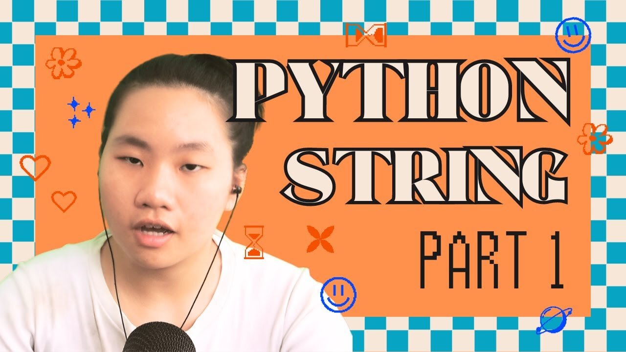 Python Study and Chill : What the hell is a string?