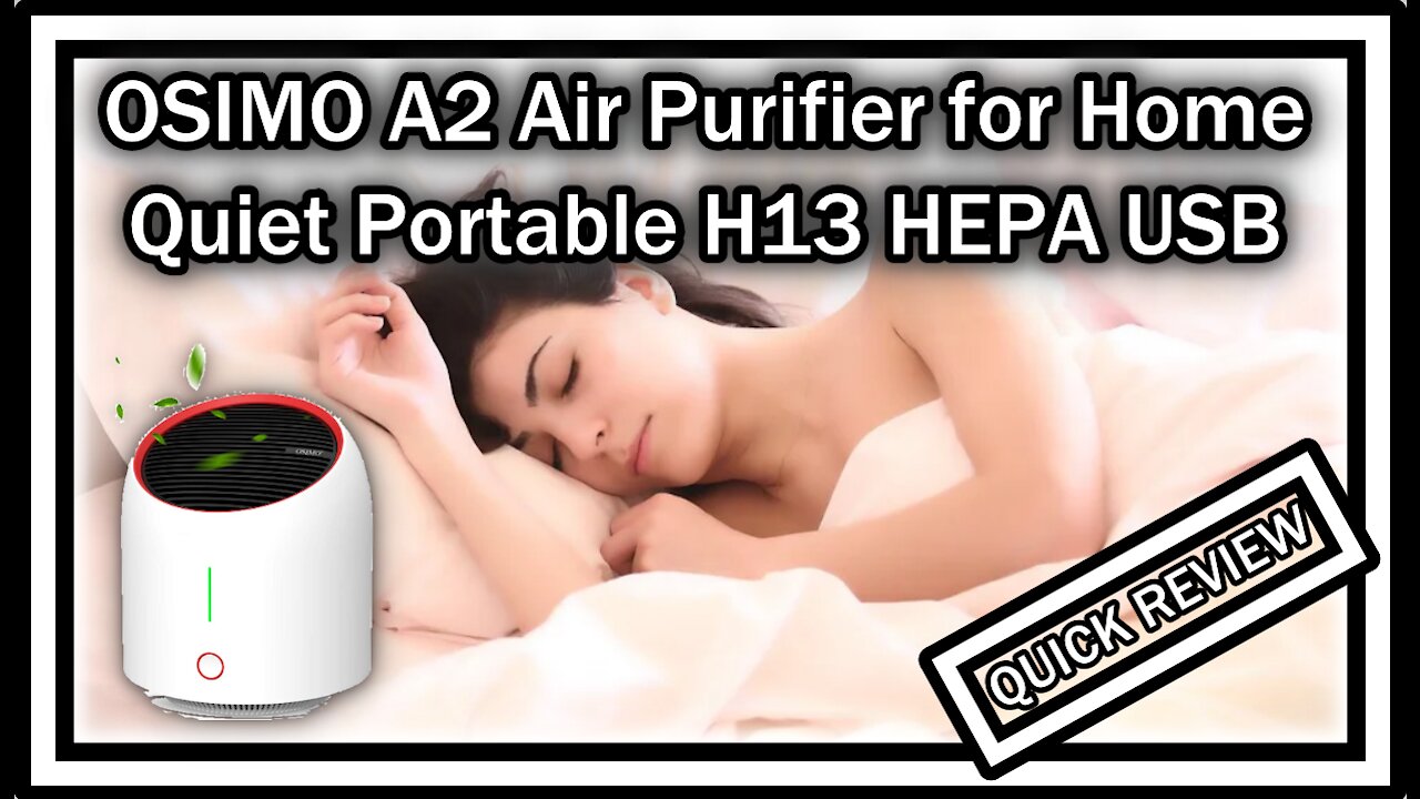 OSIMO A2 Air Purifier for Home, Quiet (22db) Portable with H13 HEPA Filter USB 3 Speed Quick REVIEW