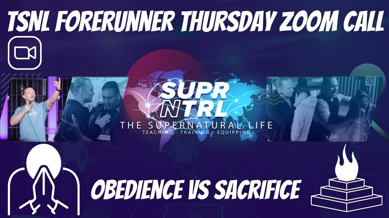 TSNL Forerunner Thursday Zoom Call | Obedience is better than sacrifice!