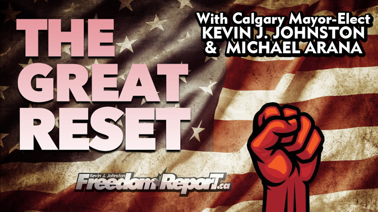 The Great Reset And Global Political Battles with Kevin J Johnston and Michael Arana