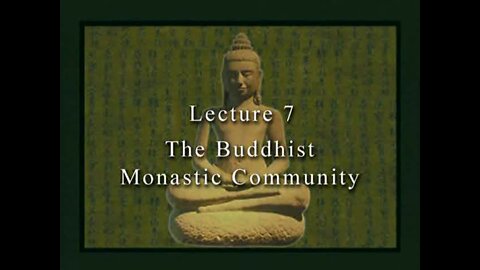 David Eckel: 07 The Buddhist Monastic Community