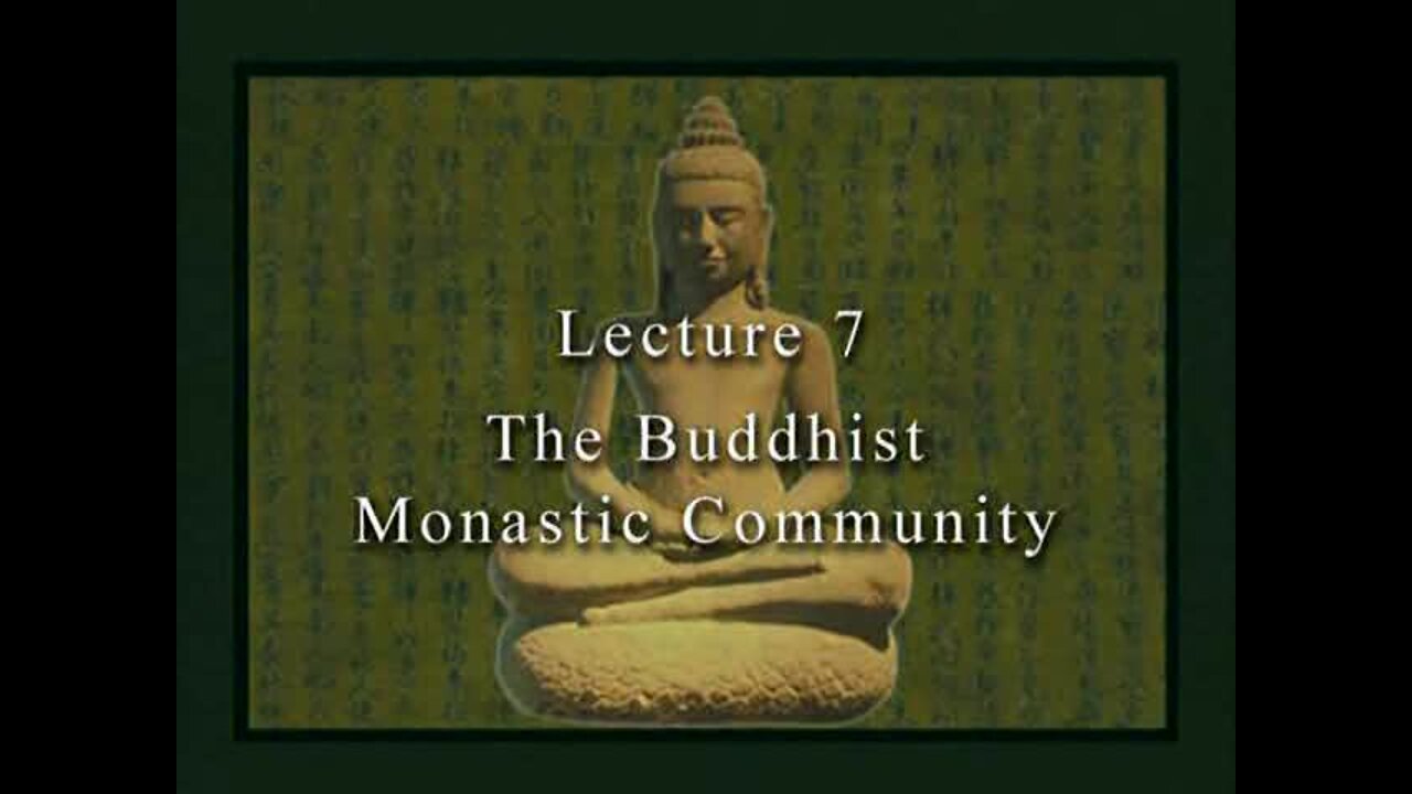 David Eckel: 07 The Buddhist Monastic Community