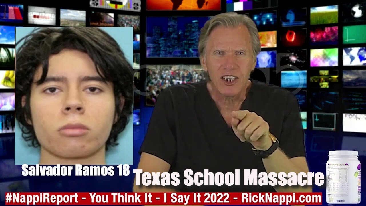 Texas School Massacre with Rick Nappi #NappiReport