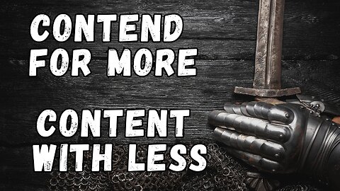 Contend for More and Content with Less