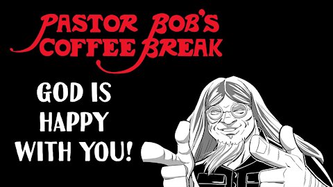 GOD IS HAPPY WITH YOU