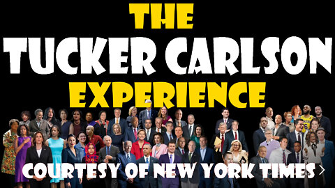 NYT: The Tucker Carlson Experience