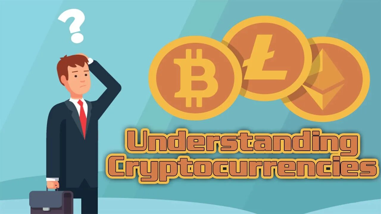 Understanding Cryptocurrencies