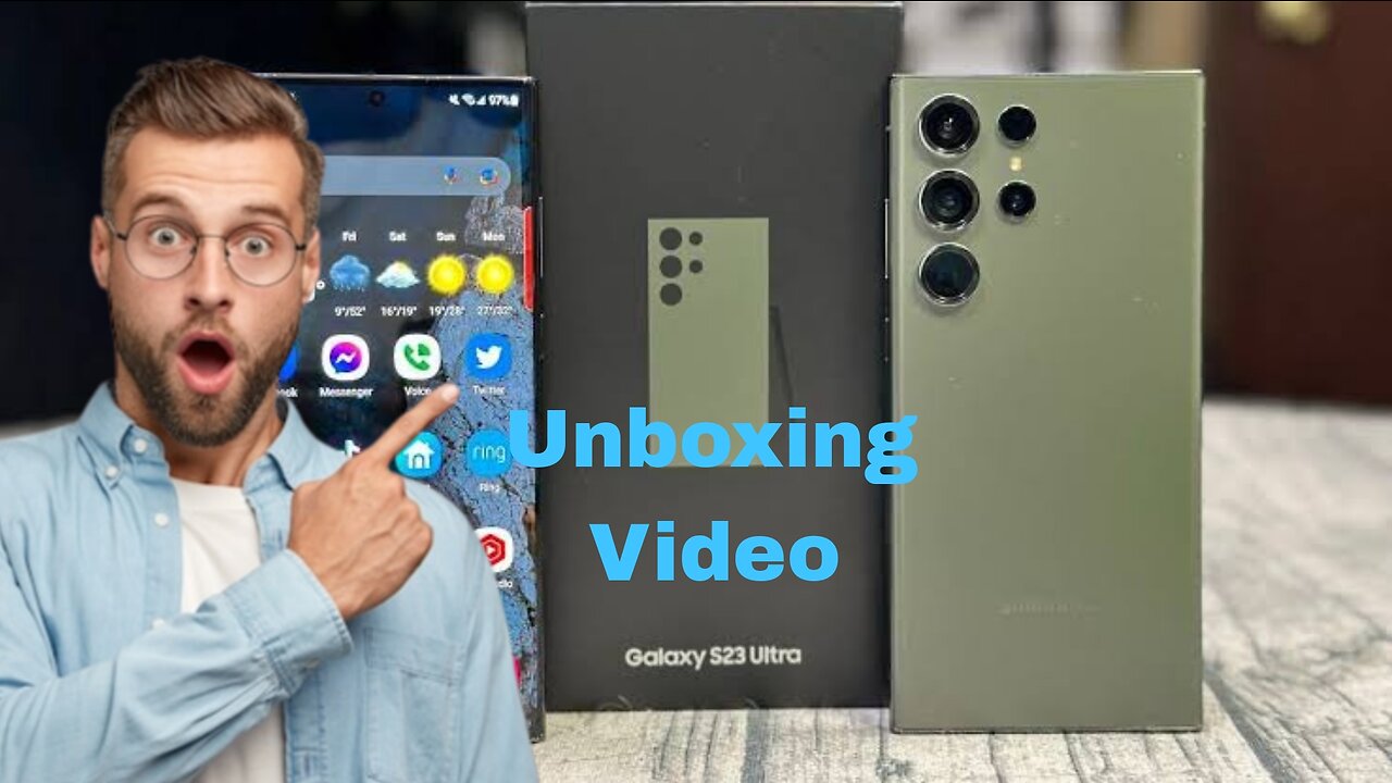 Samsung galaxy s23 ultra unboxing video