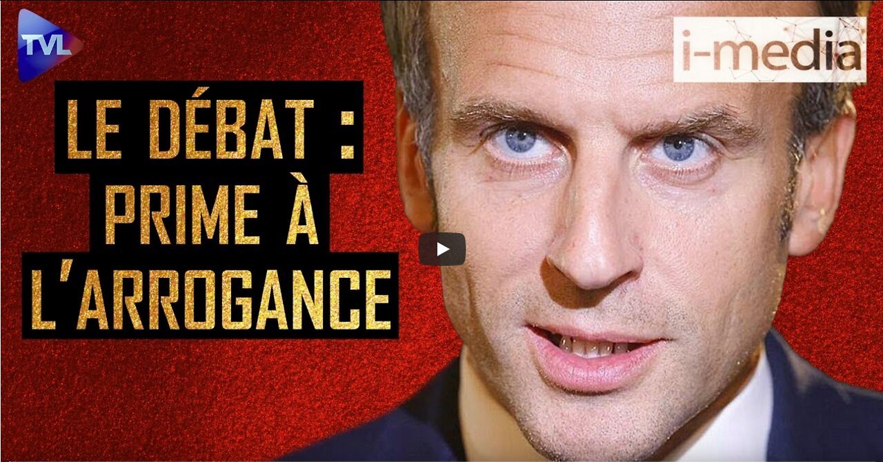 Le débat prime à larrogance (i-média 392)
