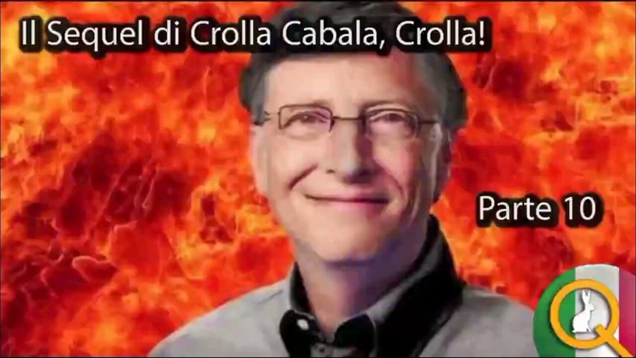 Crolla Cabala Sequel Parte 10: Bill Gates, Pedofilia E Investimenti