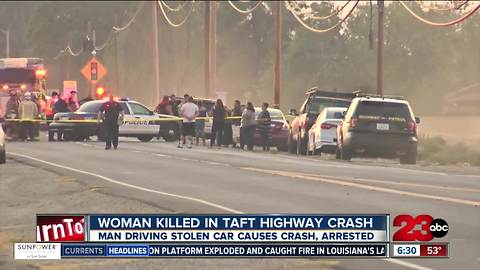 Driver who kills woman in Taft Highway crash was driving stolen vehicle