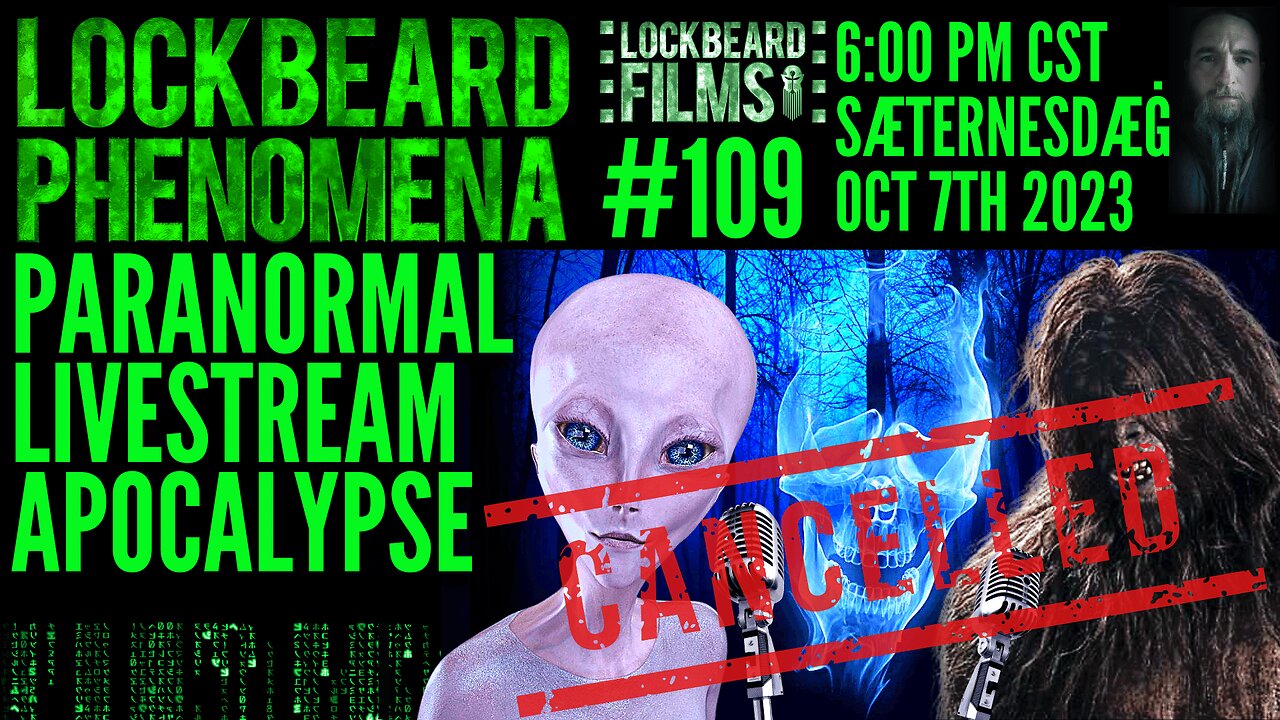 LOCKBEARD PHENOMENA #109. Paranormal Livestream Apocalypse