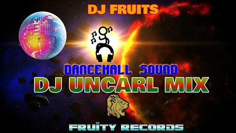 UNCARL MIX RIDDIM DANCEHALL DJ FRUITS 2022 Made with Clipchamp