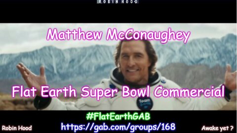 Matthew McConaughey Super Bowl Commercial - Flat Earth
