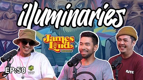 Creative Highs: Plant Use and Street Art with The Illuminaries | James Loud Podcast EP#58