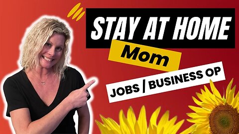 Excellent Business Opportunity for Stay at Home Moms to Make Money from Home