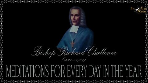 ✠Challoner Meditation: Saturday of Easter IV