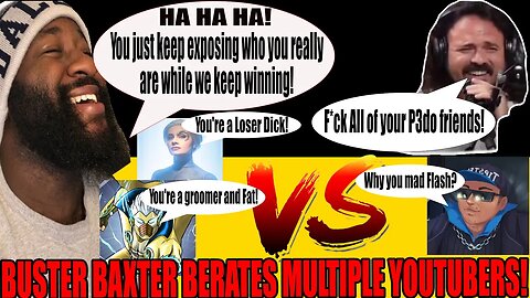 Buster Baxter and his FANS Go Full SCORCHED EARTH Against MULTIPLE YouTubers! | Tipster is BUTTHURT!