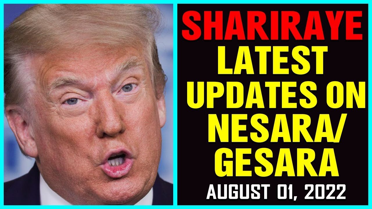 SHARIRAYE LATEST ANNOUNCEMENT ON NESARA/GESARA UPDATED AS OF JULY 31, 2022