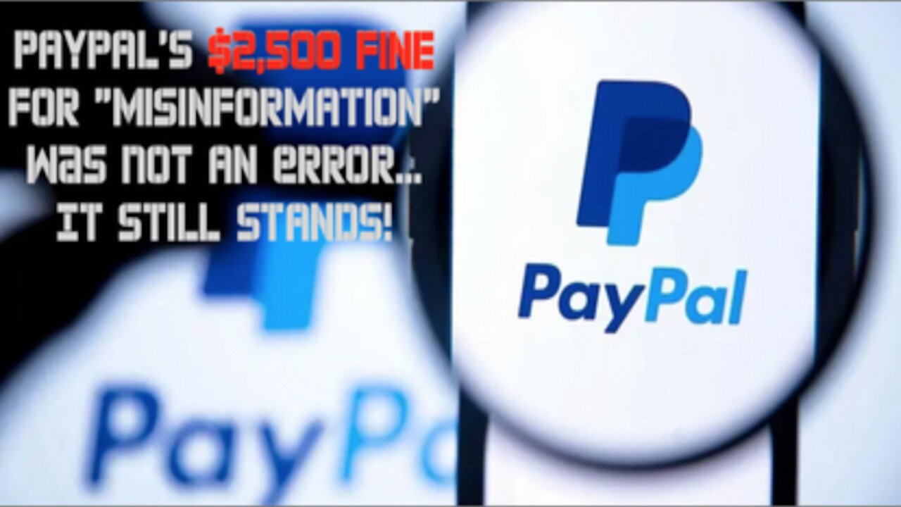 PayPal's $2,500 Fine for Misinformation Was NOT an Error... It Still Stands!