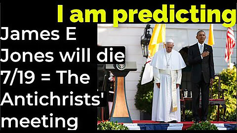 I am predicting- James Earl Jones will die July 19 = The Antichrists' meeting