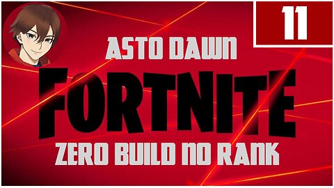 Astro Dawn - Fortnite Zero Build No Rank Battle: 11 - 2023