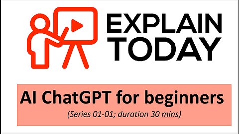Explain Today: Series-01-01-AI-ChatGPT-for-beginners-V2-FREE PREVIEW
