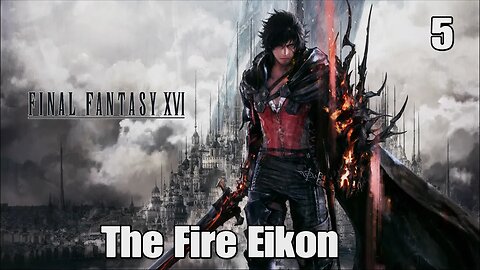 Final Fantasy 16- The Fire Eikon