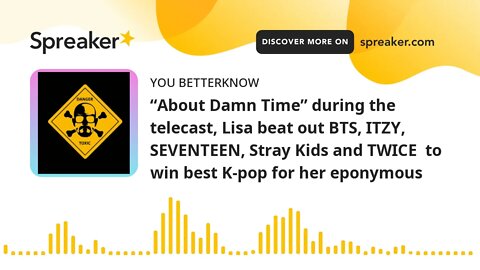 “About Damn Time” during the telecast, Lisa beat out BTS, ITZY, SEVENTEEN, Stray Kids and TWICE to