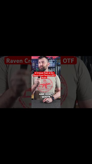 4-5 Sneak Peak, Raven Crest Tactical OTF Knife