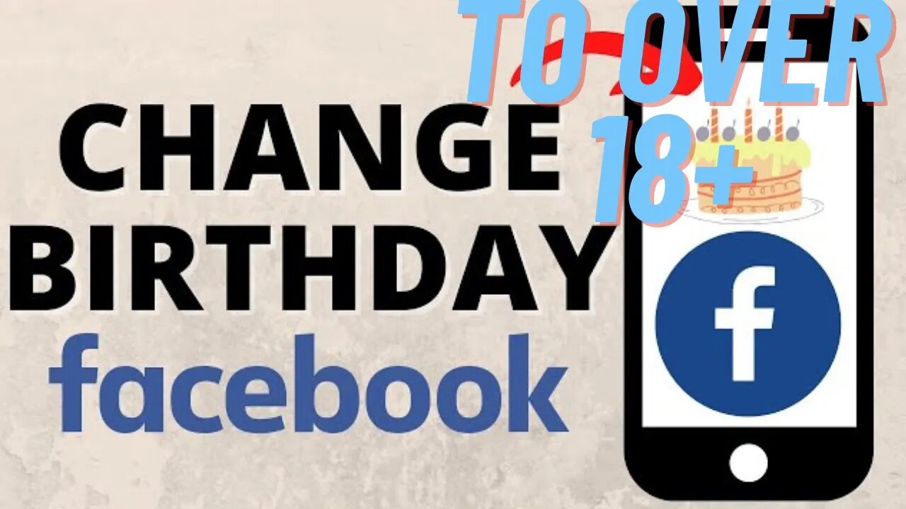 How to change your age in Facebook to over 18 in 2023 for PC,Mobile