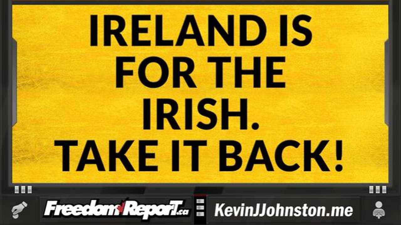 IRELAND IS FOR THE IRISH - TIME TO TAKE IT BACK FROM AFRICAN INVADERS