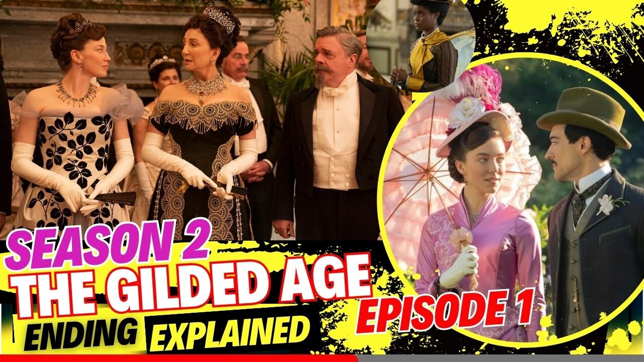The Gilded Age Season 2 Episode 1 Ending Explained