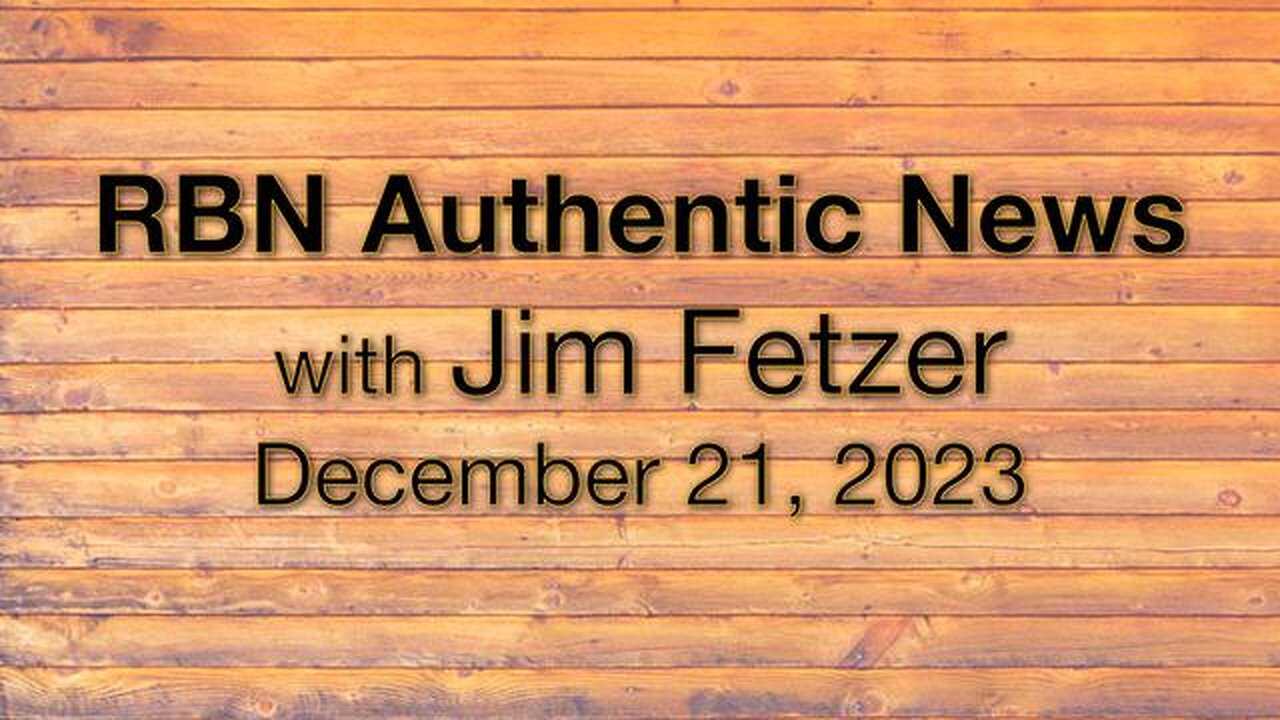 RBN Authentic News (21 December 2023)