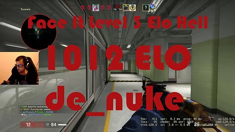 Face It Level 3 Elo Hell - Road to Level 4 - de_nuke - 1012 ELO