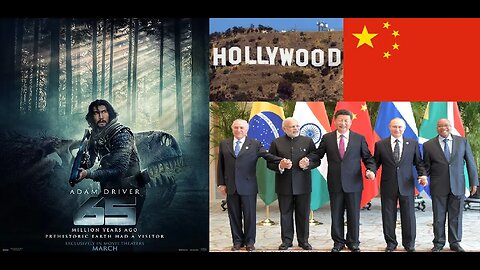 Adam Driver’s Sci-Fi Movie 65 Continues Hollywood's Business w/ CHINA as BRICS Threatens the US More