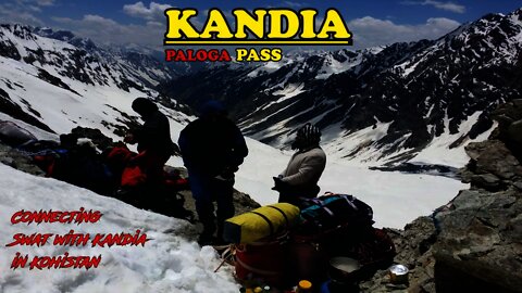 Kandia Pass or Paloga Pass Connecting Swat Valley to Kohistan Valley ( Most Beautiful & Valley )