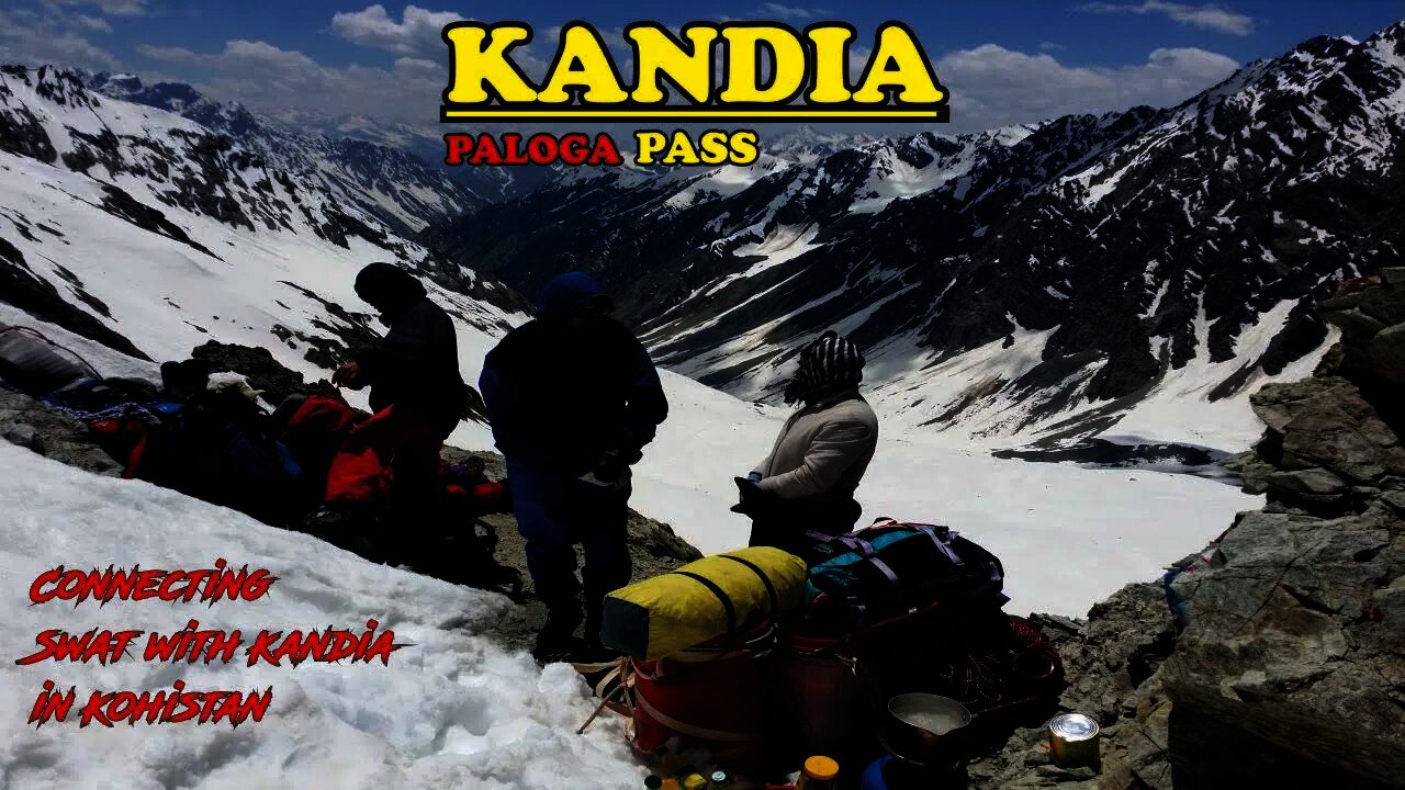 Kandia Pass or Paloga Pass Connecting Swat Valley to Kohistan Valley ( Most Beautiful & Valley )