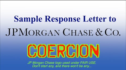 Response to JP Morgan Chase "Mandatory" Needs BS