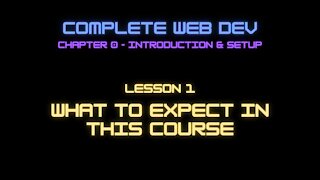 Complete Web Developer Chapter 0 - Lesson 1 Intro