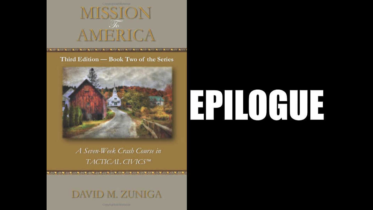 Mission to America: A Seven-Week Crash Course in Tactical Civics - Epilogue