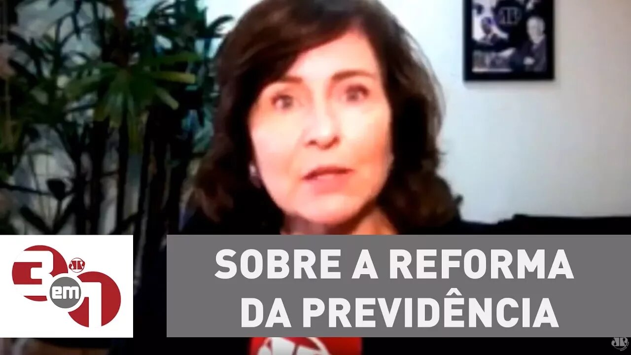 Luciana Verdolin: "Sobre a Reforma da Previdência, só o discurso de que ela será aprovada"