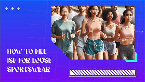The Ultimate Guide to Importer Security Filing for Loose Sportswear