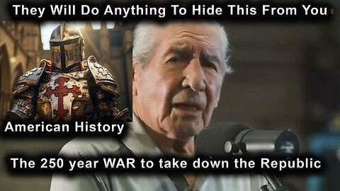 The 250 year WAR to take down the Republic - Real American History - 2030 Satanic Agenda - Preview